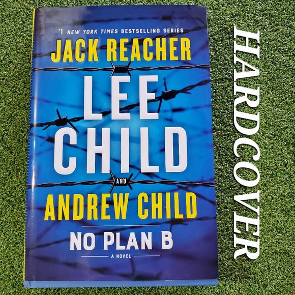 Hardcover Novel by Lee Child & Andrew Child - A Jack Reacher Novel: No Plan B - Picture 1 of 5